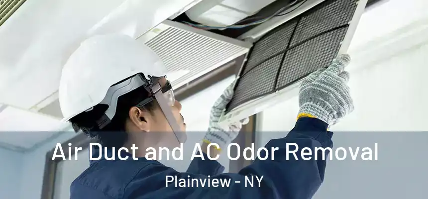  Air Duct and AC Odor Removal Plainview - NY