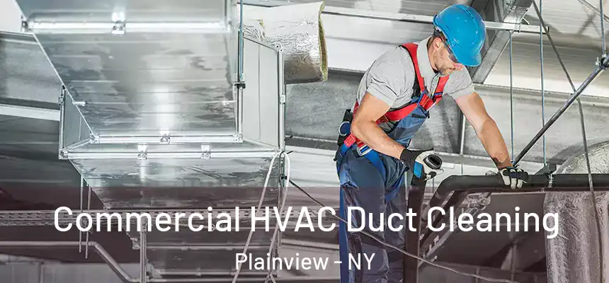  Commercial HVAC Duct Cleaning Plainview - NY